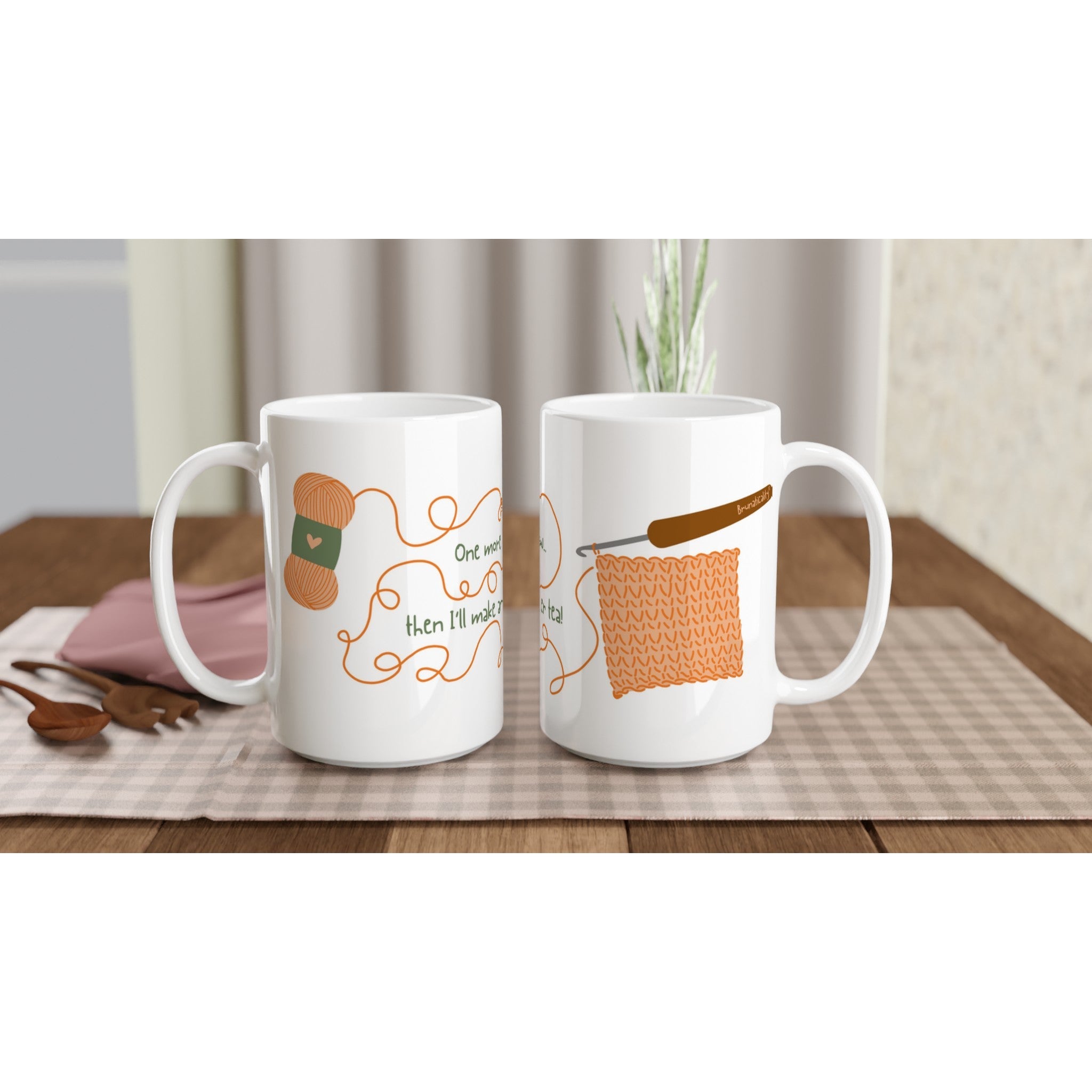 One More Row... Then I'll Make Another Tea! by Brunaticality - Ceramic 15oz Mug - Crochet Mug - Crochet Gift